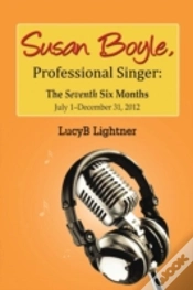 Capa do artigo Susan Boyle, Professional Singer: The Seventh Six Months