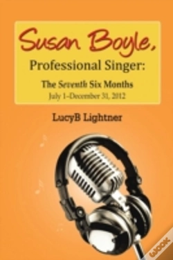 Capa do artigo Susan Boyle, Professional Singer: The Seventh Six Months