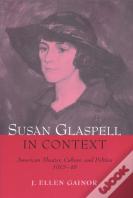 Susan Glaspell In Context