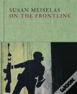 Susan Meiselas: On The Frontline