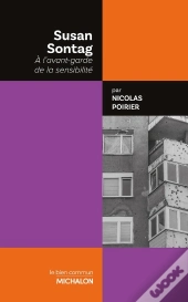 Susan Sontag : À L'Avant-Garde De La Sensibilité
