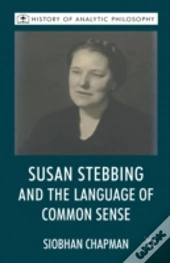 Susan Stebbing And The Language Of Common Sense