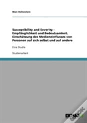 Capa do artigo Susceptibility And Severity - Empfanglichkeit Und Bedeutsamkeit. Einschatzung Des Medieneinflusses Von Personen Auf Sich Selbst Und Auf Andere