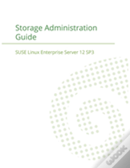 Suse Linux Enterprise Server 12 - Storage Administration Guide