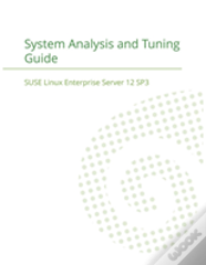 Suse Linux Enterprise Server 12 - System Analysis And Tuning Guide