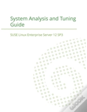 Suse Linux Enterprise Server 12 - System Analysis And Tuning Guide