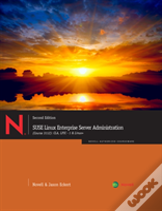Suse Linux Enterprise Server Administration (Course 3101 & 3012): Cla, Lpic - 1 & Linux+