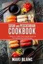 Sushi And Pescatarian Cookbook - Preview