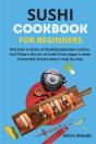 Sushi Cookbook For Beginners: Discover A - Preview