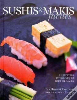 Capa do artigo Sushis Et Makis Faciles ; 15 Recettes Et Techniques Tout En Images