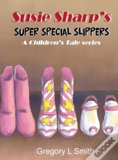 Susie Sharp'S Super Special Slippers