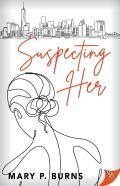 Suspecting Her
