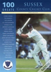 Capa do artigo Sussex County Cricket Club: 100 Greats