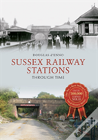 Sussex Railway Stations Through Time