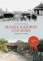 Sussex Railway Stations Through Time - Preview