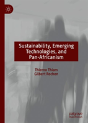 Sustainability, Emerging Technologies, And Pan-Africanism - Preview