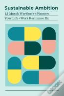 Sustainable Ambition 12-Month Workbook+Planner