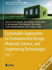 Sustainable Approaches To Environmental Design, Materials Science, And Engineering Technologies, Vol. 1