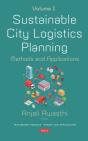 Sustainable City Logistics Planning: Methods And Applications. Volume 1. Volume 1 - Preview