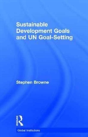Sustainable Development Goals And Un Goal-Setting - Preview