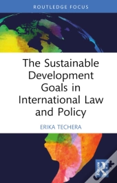 Sustainable Development Goals In International Law And Policy