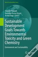 Sustainable Development Goals Towards Environmental Toxicity And Green Chemistry