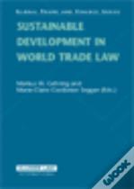 Sustainable Development In World Trade Law