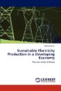 Sustainable Electricity Production In A Developing Economy - Preview