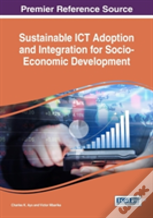 Sustainable Ict Adoption And Integration For Socio-Economic Development