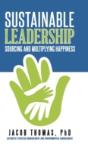 Sustainable Leadership: Sourcing And Multiplying Happiness - Preview