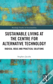 Sustainable Living At The Centre For Alternative Technology