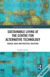 Sustainable Living At The Centre For Alternative Technology