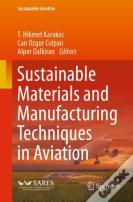 Sustainable Materials And Manufacturing Techniques In Aviation
