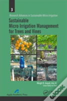 Sustainable Micro Irrigation Management For Trees And Vines
