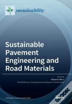 Sustainable Pavement Engineering And Road Materials
