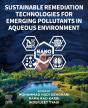 Sustainable Remediation Technologies For Emerging Pollutants In Aqueous Environment - Preview