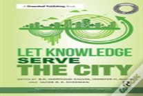 Sustainable Solutions: Let Knowledge Serve The City
