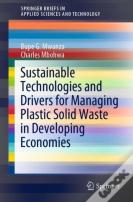 Sustainable Technologies And Drivers For Managing Plastic Solid Waste In Developing Economies