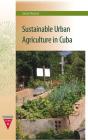 Sustainable Urban Agriculture In Cuba - Preview