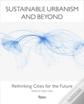 Sustainable Urbanism And Beyond