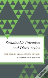 Sustainable Urbanism And Direct Action