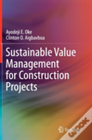 Sustainable Value Management For Construction Projects