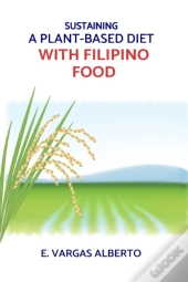 Sustaining A Plant-Based Diet With Filipino Food