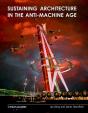 Sustaining Architecture In The Anti-Machine Age - Preview