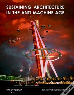Capa do artigo Sustaining Architecture In The Anti-Machine Age
