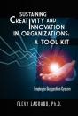 Sustaining Creativity And Innovation In Organizations: A Tool Kit - Preview
