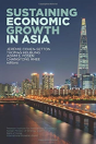 Sustaining Economic Growth In Asia - Preview