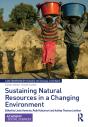 Sustaining Natural Resources In A Changing Environment - Preview