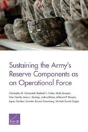 Sustaining The Army'S Reserve Components As An Operational Force - Preview