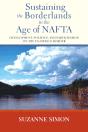 Sustaining The Borderlands In The Age Of Nafta - Preview